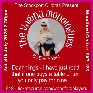 Buy ten ticket and only pay for nine - Woodford Players Vagina Monologues